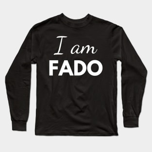 I am Fado Long Sleeve T-Shirt